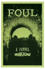 Foul A Funnel Mork Borg